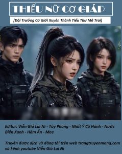 Thiếu Nữ Cơ Giáp Sư – [Đội Trưởng Cơ Giới Xuyên Thành Tiểu Thư Mê Trai]